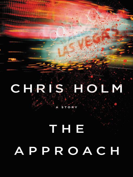 Title details for The Approach by Chris Holm - Available